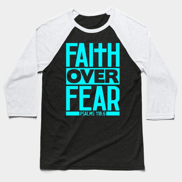 Faith Over Fear - Psalm 118:6 Baseball T-Shirt by Plushism